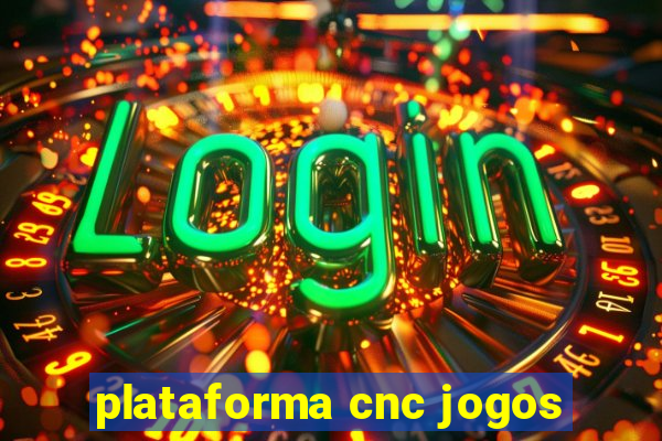 plataforma cnc jogos